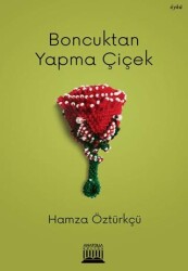 Boncuktan Yapma Çiçek - Anatolia Kitap