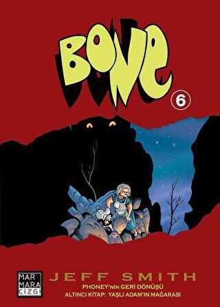 Bone 6: Phoney`nin Geri Dönüşü - Yaşlı Adam`ın Mağarası