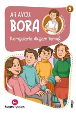 Bora - Komşularla Akşam Yemeği - Kayra Çocuk