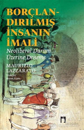 Borçlandırılmış İnsanın İmali - 1