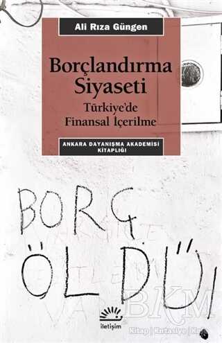 Borçlandırma Siyaseti - İletişim Yayınevi