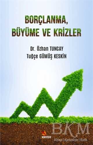 Borçlanma, Büyüme ve Krizler - 1