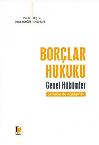 Borçlar Hukuku Genel Hükümler Şemalar ile Açıklamalı - Adalet Yayınevi