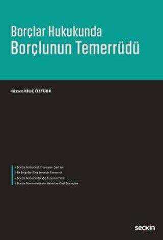 Borçlar Hukukunda Borçlunun Temerrüdü - Seçkin Yayıncılık
