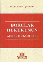 Borçlar Hukukunun Genel Hükümleri - Yetkin Yayınları