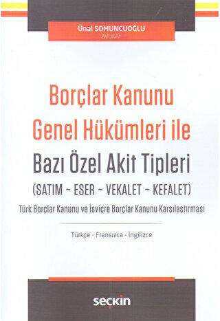 Borçlar Kanunu Genel Hükümleri İle Bazı Özel Akit Tipleri - Seçkin Yayıncılık