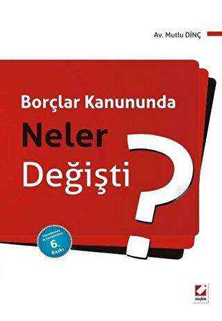 Borçlar Kanununda Neler Değişti? - Seçkin Yayıncılık