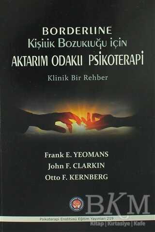 Borderline Kişilik Bozukluğu İçin Aktarım Odaklı Psikoterapi - Psikoterapi Enstitüsü