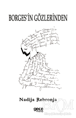 Borges`in Gözlerinden - Gece Kitaplığı