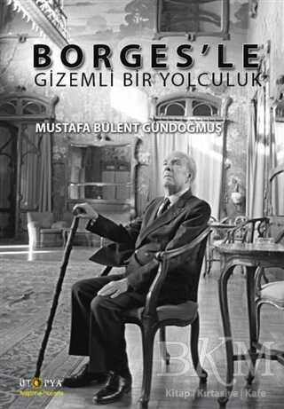 Borges’le Gizemli Bir Yolculuk - 1