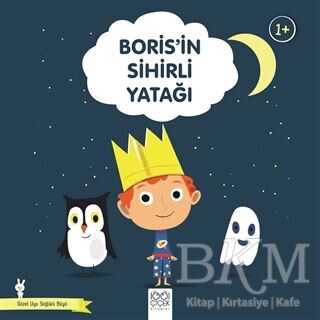 Boris’in Sihirli Yatağı - Güzel Uyu Sağlıklı Büyü - 1001 Çiçek Kitaplar