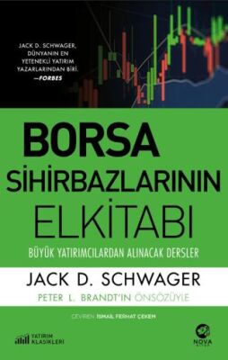 Borsa Sihirbazlarının Elkitabı: Büyük Yatırımcılardan Alınacak Dersler - 1