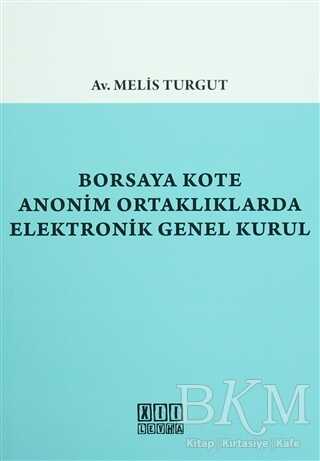 Borsaya Kote Anonim Ortaklıklarda Elektronik Genel Kurul - On İki Levha Yayınları
