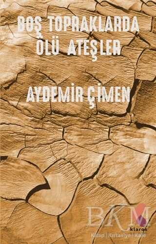Boş Topraklarda Ölü Ateşler - Klaros Yayınları