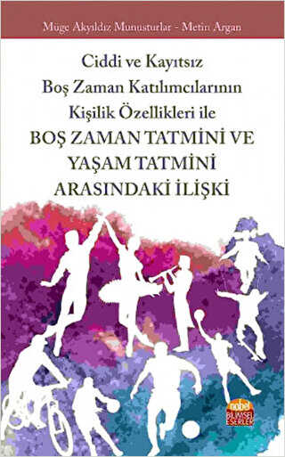 Boş Zaman Tatmini ve Yaşam Tatmini Arasındaki İlişki - Nobel Bilimsel Eserler