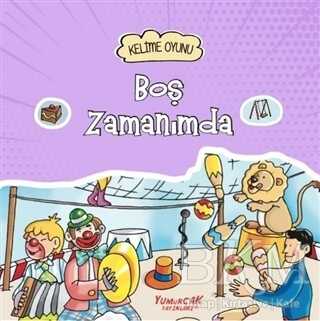 Boş Zamanımda - Kelime Oyunu - Yumurcak Yayınları