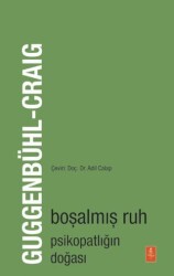 Boşalmış Ruh- Psikopatlığın Doğası - The Emptied Soul - On the Nature of the Psychopath - Nobel Yaşam