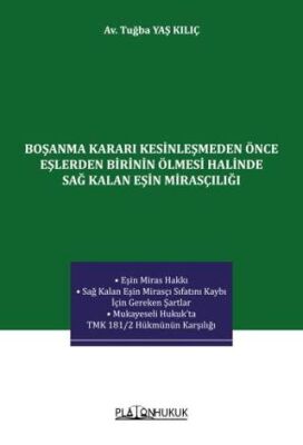 Boşanma Kararı Kesinleşmeden Önce Eşlerden Birinin Ölmesi Halinde Sağ Kalan Eşin Mirasçılığı - 1