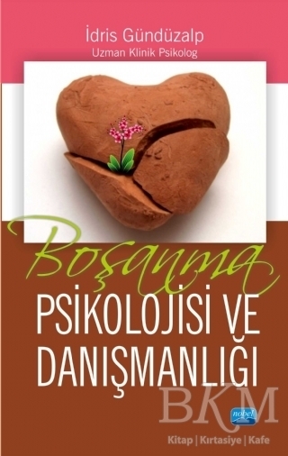 Boşanma Psikolojisi ve Danışmanlığı - Nobel Akademik Yayıncılık