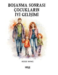 Boşanma Sonrası Çocukların İyi Gelişimi - Gece Kitaplığı