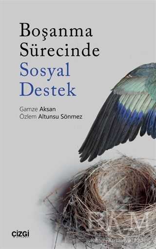 Boşanma Sürecinde Sosyal Destek - Çizgi Kitabevi Yayınları