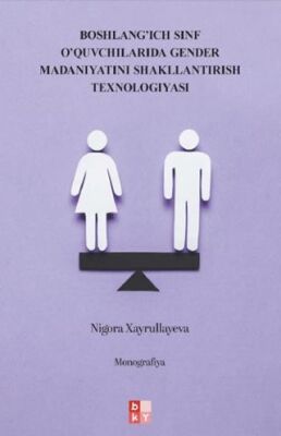 Boshlang’ich Sinf O’quvchilarida Gender Madaniyatini Shakllantirish Texnologiyasi - İlkokul Öğrencil - 1
