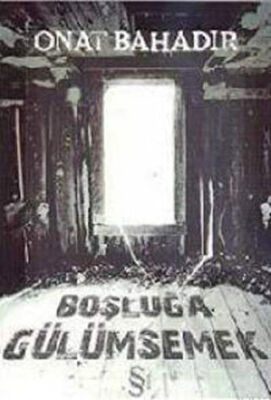 Boşluğa Gülümsemek kapağı