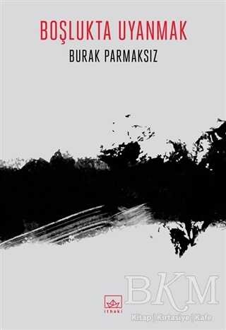 Boşlukta Uyanmak - İthaki Yayınları