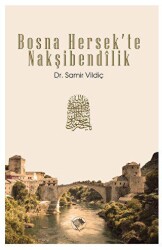 Bosna Hersek’te Nakşibendîlik - Şamil Yayıncılık