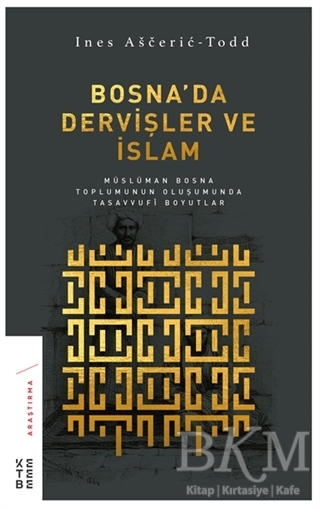 Bosna`da Dervişler ve İslam - 1
