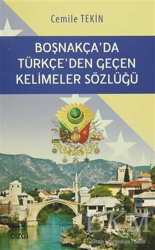 Boşnakça`da Türkçe`den Geçen Kelimeler Sözlüğü