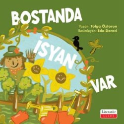 Bostanda İsyan Var - Literatür Çocuk