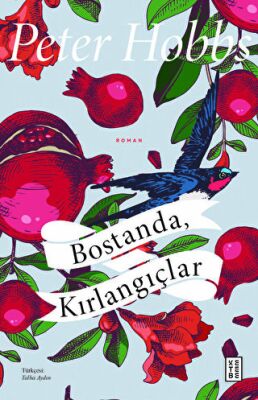 Bostanda, Kırlangıçlar - 1
