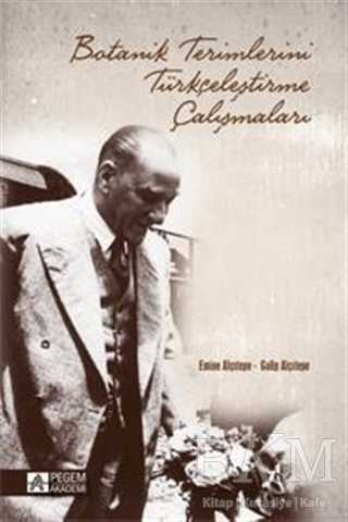 Botanik Terimlerini Türkçeleştirme Çalışmaları - Pegem Akademi Yayıncılık