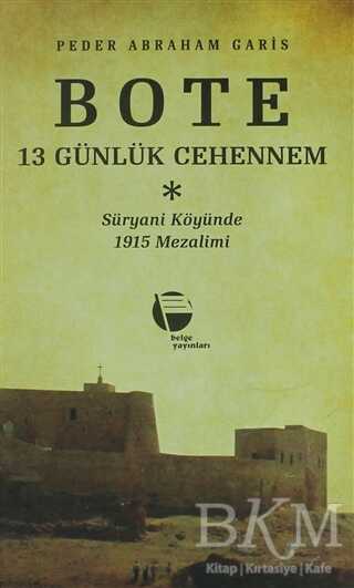 Bote 13 Günlük Cehennem - Belge Yayınları