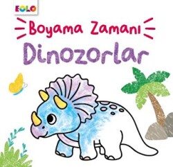 Boyama Zamanı Dinozorlar - Eolo Yayıncılık