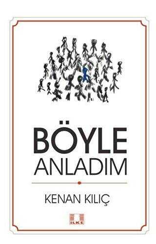Böyle Anladım - İlke Yayıncılık
