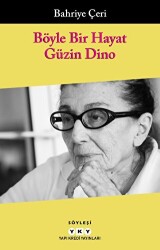 Böyle Bir Hayat - Güzin Dino - Yapı Kredi Yayınları