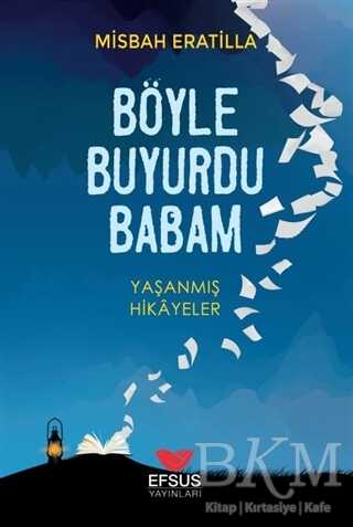 Böyle Buyurdu Babam - Efsus Yayınları