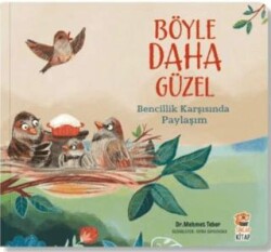 Böyle Daha Güzel – Bencillik Karşısında Paylaşım - Sincap Kitap