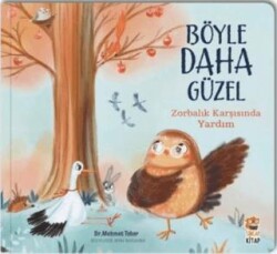 Böyle Daha Güzel – Zorbalık Karşısında Yardım - Sincap Kitap