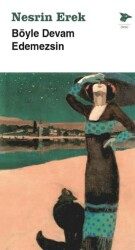 Böyle Devam Edemezsin - Alakarga Sanat Yayınları