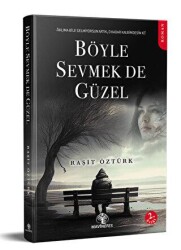 Böyle Sevmek De Güzel - Mavi Nefes Yayınları