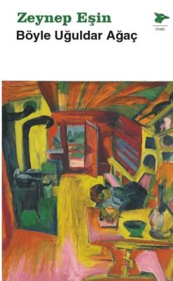 Böyle Uğuldar Ağaç - 1