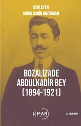 Bozalizade Abdulkadir Bey 1894-1921 - Liman Yayınevi