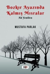 Bozkır Ayazında Kalmış Mısralar - Tilki Kitap