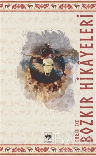 Bozkır Hikayeleri - Ötüken Neşriyat