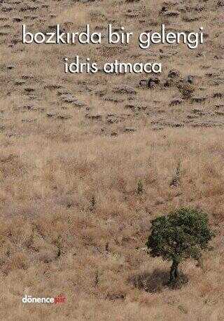 Bozkırda Bir Gelengi - Dönence Basım ve Yayın Hizmetleri