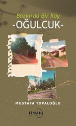 Bozkırda Bir Köy - Oğulcuk - Liman Yayınevi