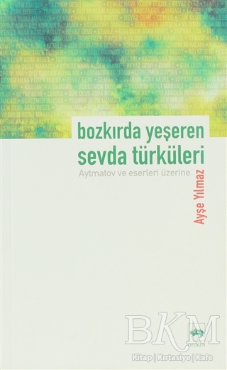 Bozkırda Yeşeren Sevda Türküleri - Ötüken Neşriyat
